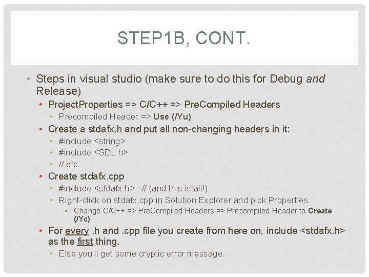 STEP 1 B, CONT. • Steps in visual studio (make sure to do this