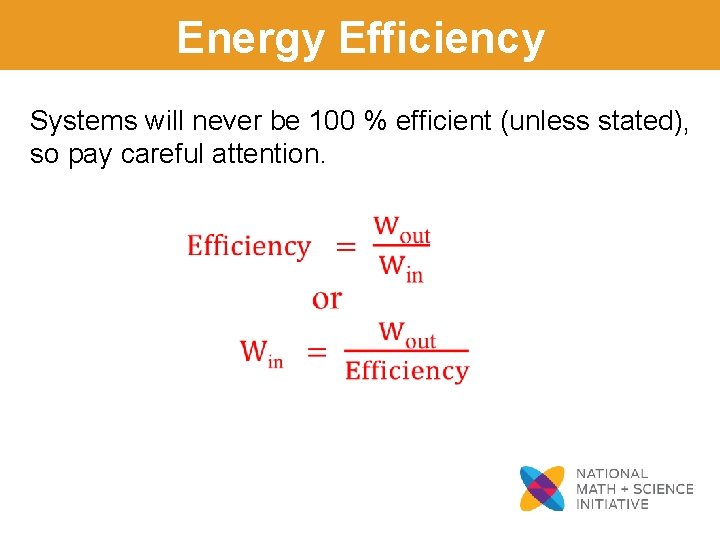 Energy Efficiency Systems will never be 100 % efficient (unless stated), so pay careful