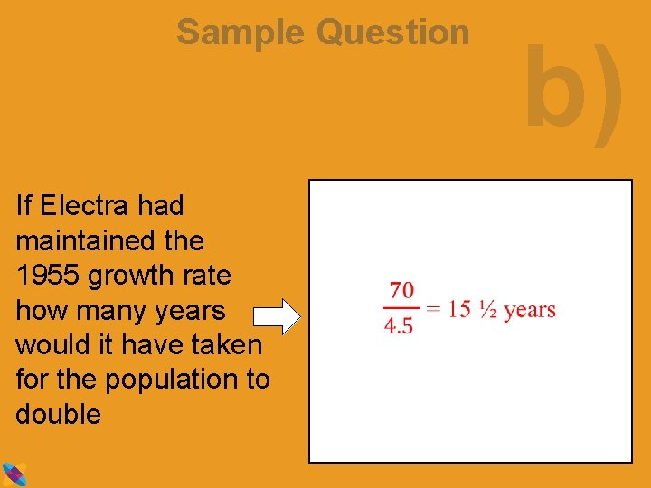 Sample Question If Electra had maintained the 1955 growth rate how many years would