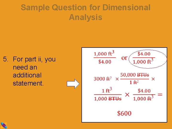 Sample Question for Dimensional Analysis 5. For part ii, you need an additional statement.