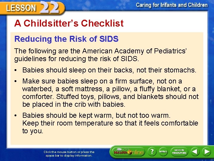 A Childsitter’s Checklist Reducing the Risk of SIDS The following are the American Academy