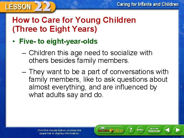 How to Care for Young Children (Three to Eight Years) • Five- to eight-year-olds