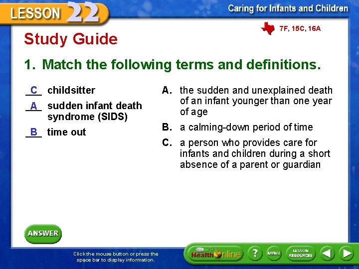 Study Guide 7 F, 15 C, 16 A 1. Match the following terms and