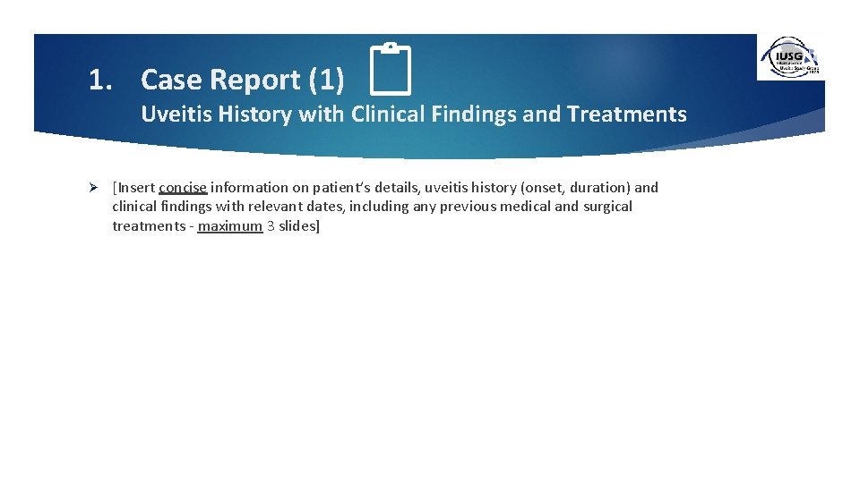 1. Case Report (1) Uveitis History with Clinical Findings and Treatments Ø [Insert concise