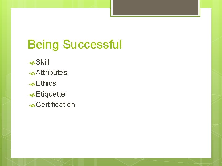 Being Successful Skill Attributes Ethics Etiquette Certification 