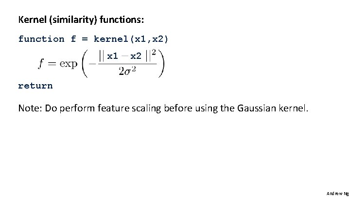 Kernel (similarity) functions: function f = kernel(x 1, x 2) x 1 x 2