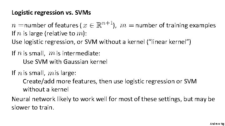 Logistic regression vs. SVMs number of features ( ), number of training examples If