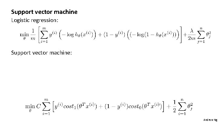 Support vector machine Logistic regression: Support vector machine: Andrew Ng 