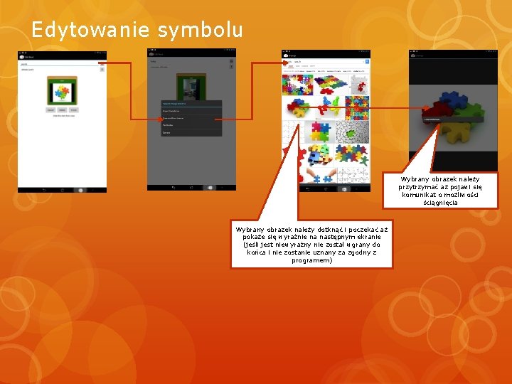 Edytowanie symbolu Wybrany obrazek należy przytrzymać aż pojawi się komunikat o możliwości ściągnięcia Wybrany