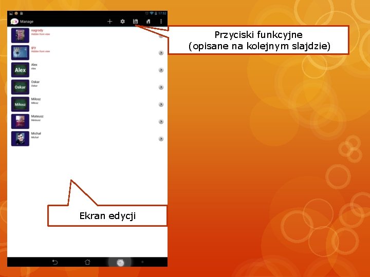 Przyciski funkcyjne (opisane na kolejnym slajdzie) Ekran edycji 