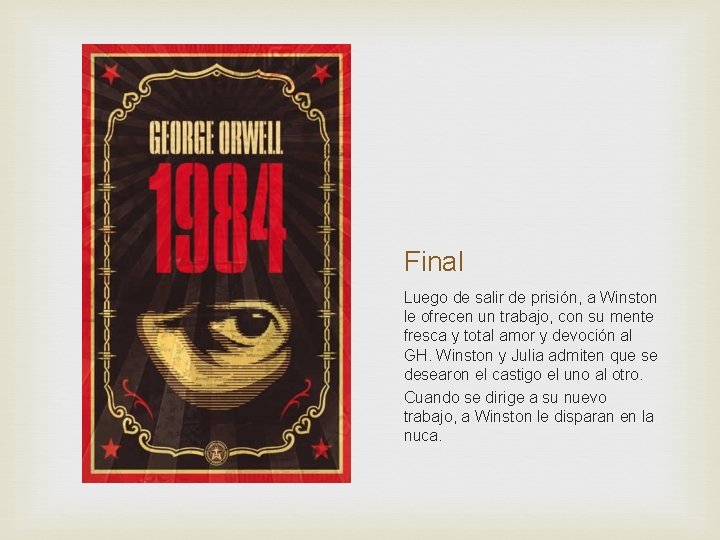 Final Luego de salir de prisión, a Winston le ofrecen un trabajo, con su