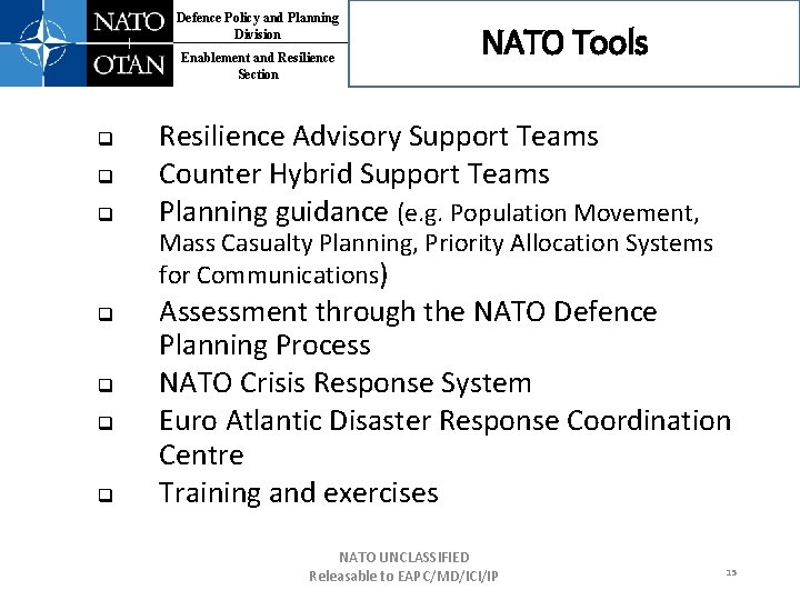 Defence Policy and Planning Division Enablement and Resilience Section q q q NATO Tools