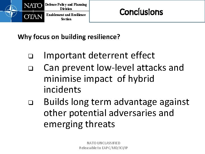 Defence Policy and Planning Division Enablement and Resilience Section Conclusions Why focus on building