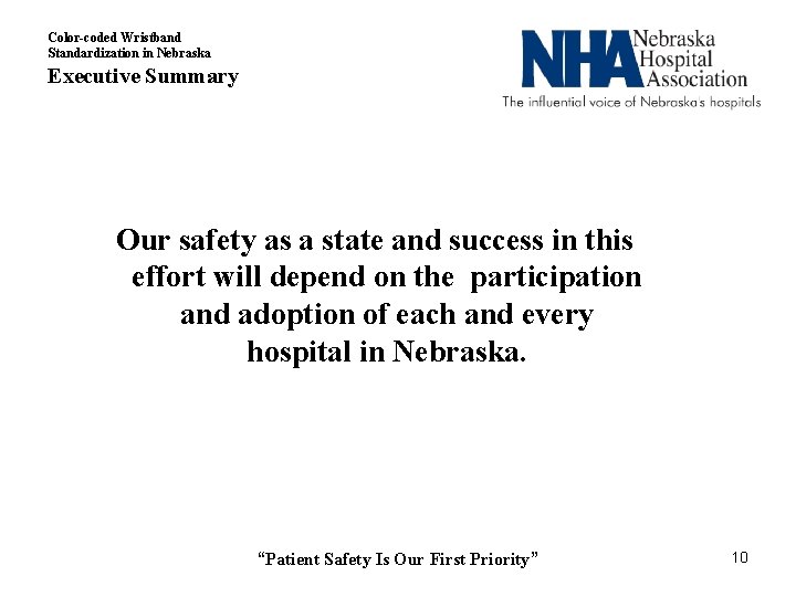 Color-coded Wristband Standardization in Nebraska Executive Summary Our safety as a state and success
