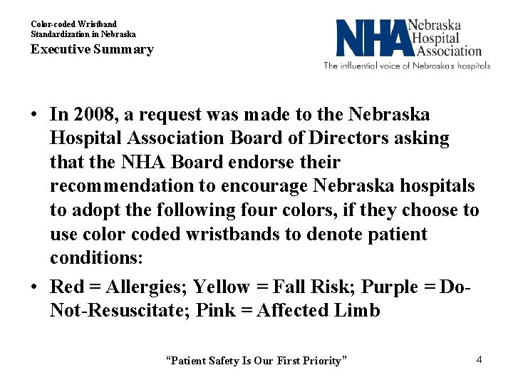 Color-coded Wristband Standardization in Nebraska Executive Summary • In 2008, a request was made