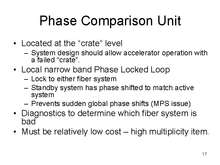 Phase Comparison Unit • Located at the “crate” level – System design should allow