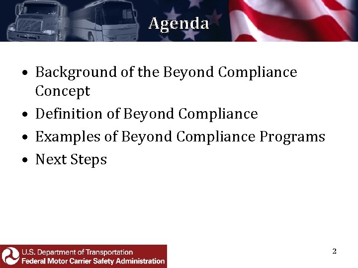 Agenda • Background of the Beyond Compliance Concept • Definition of Beyond Compliance •