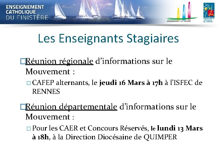 Les Enseignants Stagiaires �Réunion régionale d’informations sur le Mouvement : � CAFEP alternants, le