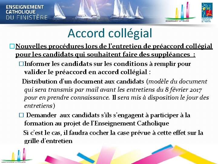 Accord collégial �Nouvelles procédures lors de l’entretien de préaccord collégial pour les candidats qui