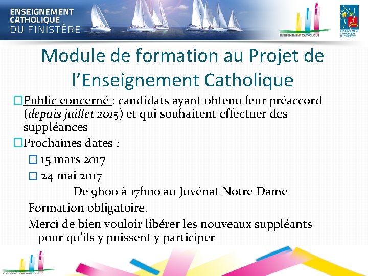 Module de formation au Projet de l’Enseignement Catholique �Public concerné : candidats ayant obtenu