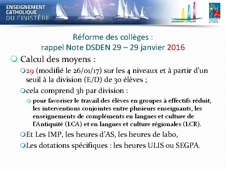 Réforme des collèges : rappel Note DSDEN 29 – 29 janvier 2016 Calcul des