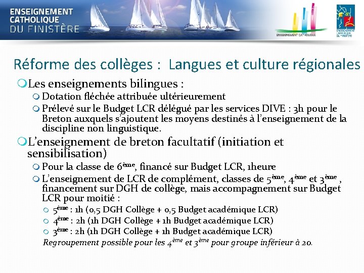 Réforme des collèges : Langues et culture régionales Les enseignements bilingues : Dotation fléchée