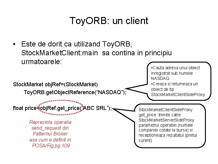 Toy. ORB: un client • Este de dorit ca utilizand Toy. ORB, Stock. Market.