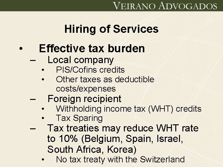 Hiring of Services • – – – Effective tax burden • • • Local