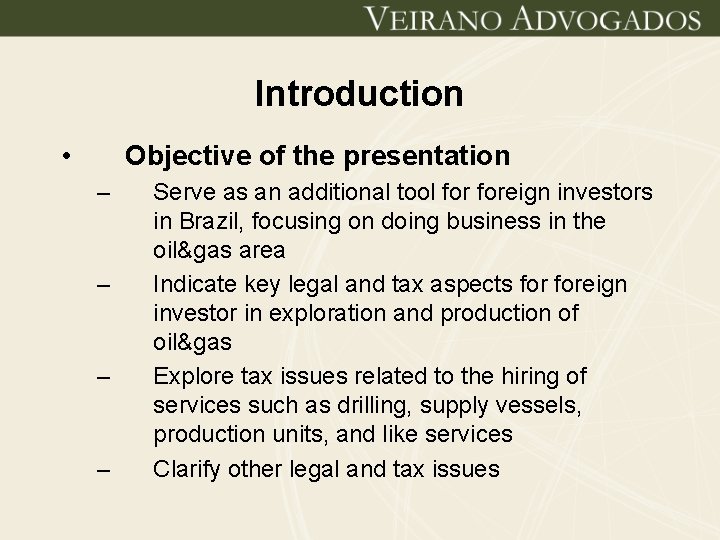 Introduction • Objective of the presentation – – Serve as an additional tool foreign