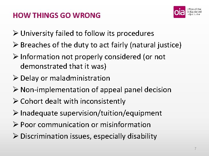 HOW THINGS GO WRONG Ø University failed to follow its procedures Ø Breaches of