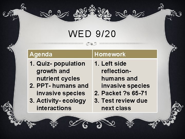WED 9/20 Agenda 1. Quiz- population growth and nutrient cycles 2. PPT- humans and