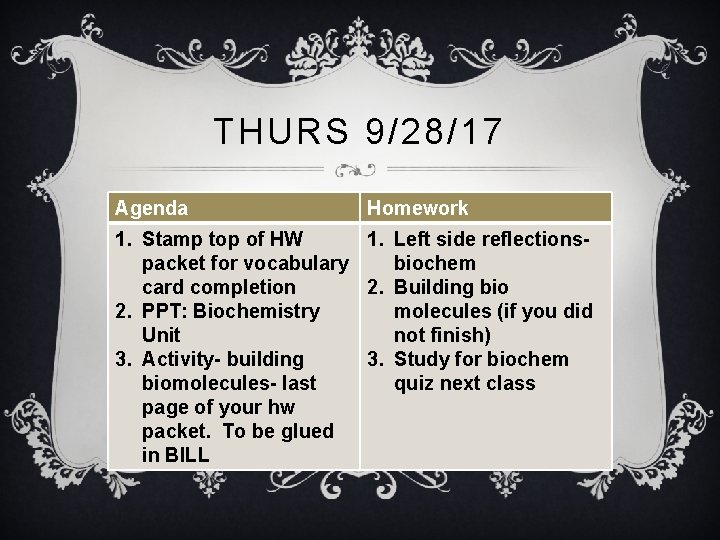 THURS 9/28/17 Agenda Homework 1. Stamp top of HW 1. Left side reflectionspacket for