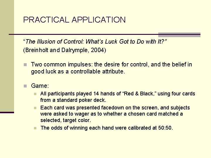 PRACTICAL APPLICATION “The Illusion of Control: What’s Luck Got to Do with It? ”