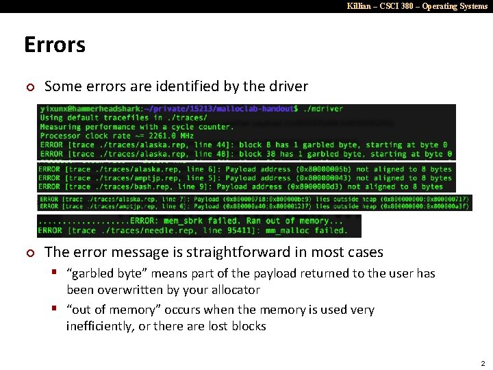 Killian – CSCI 380 – Operating Systems Errors ¢ Some errors are identified by