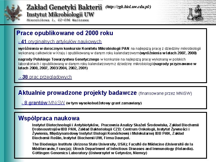 (http: //zgb. biol. uw. edu. pl/) Prace opublikowane od 2000 roku - 41 oryginalnych