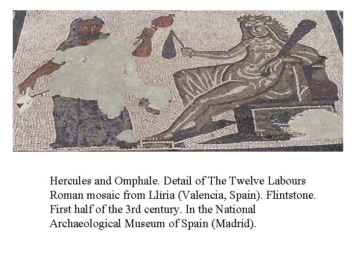 Hercules and Omphale. Detail of The Twelve Labours Roman mosaic from Llíria (Valencia, Spain).
