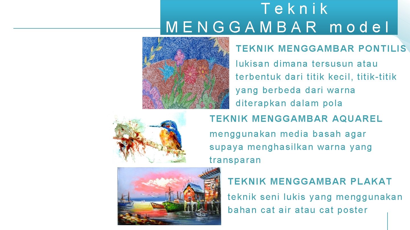 Teknik MENGGAMBAR model TEKNIK MENGGAMBAR PONTILIS lukisan dimana tersusun atau terbentuk dari titik kecil, Teknik MENGGAMBAR model TEKNIK MENGGAMBAR PONTILIS lukisan dimana tersusun atau terbentuk dari titik kecil,