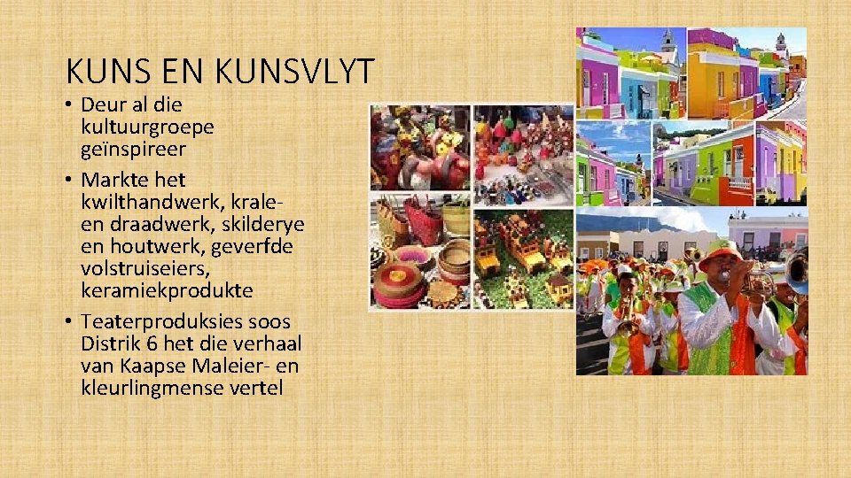 KUNS EN KUNSVLYT • Deur al die kultuurgroepe geïnspireer • Markte het kwilthandwerk, kraleen