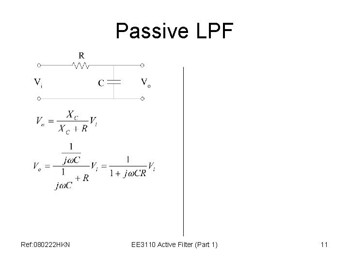 Passive LPF Ref: 080222 HKN EE 3110 Active Filter (Part 1) 11 