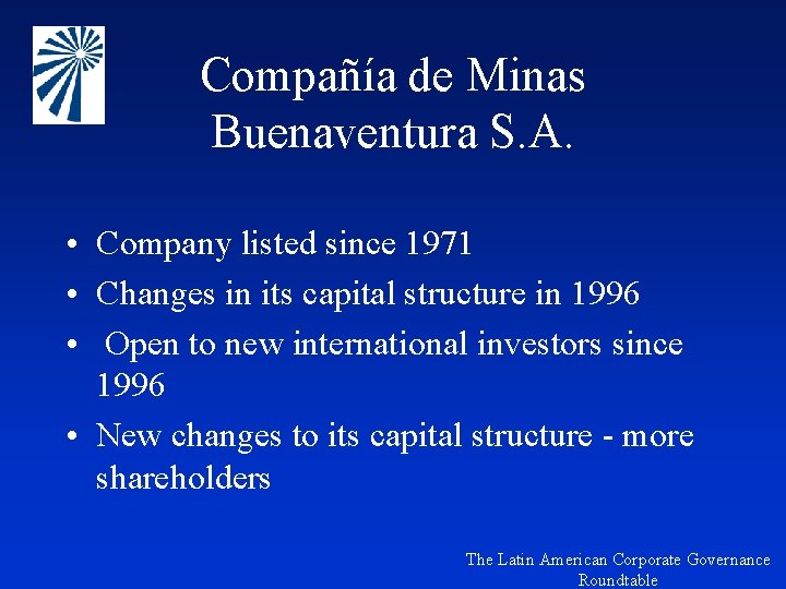 Compañía de Minas Buenaventura S. A. • Company listed since 1971 • Changes in