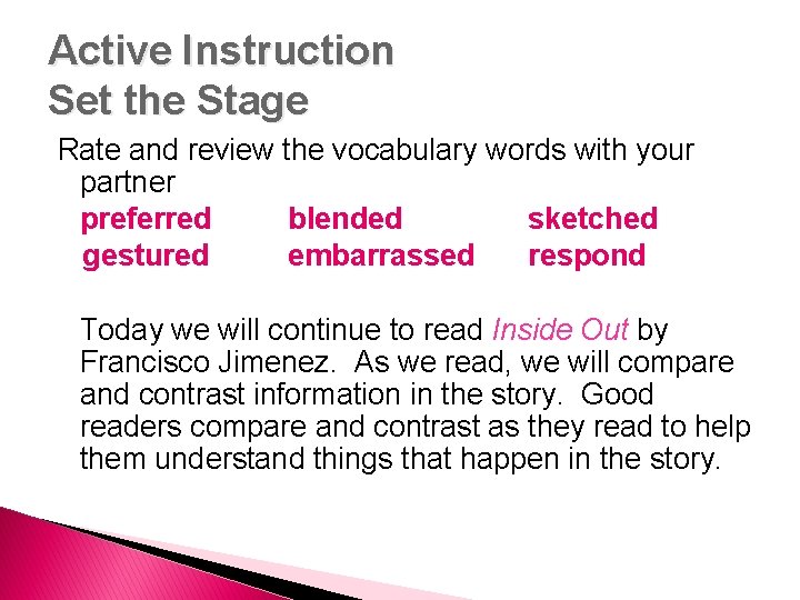 Active Instruction Set the Stage Rate and review the vocabulary words with your partner