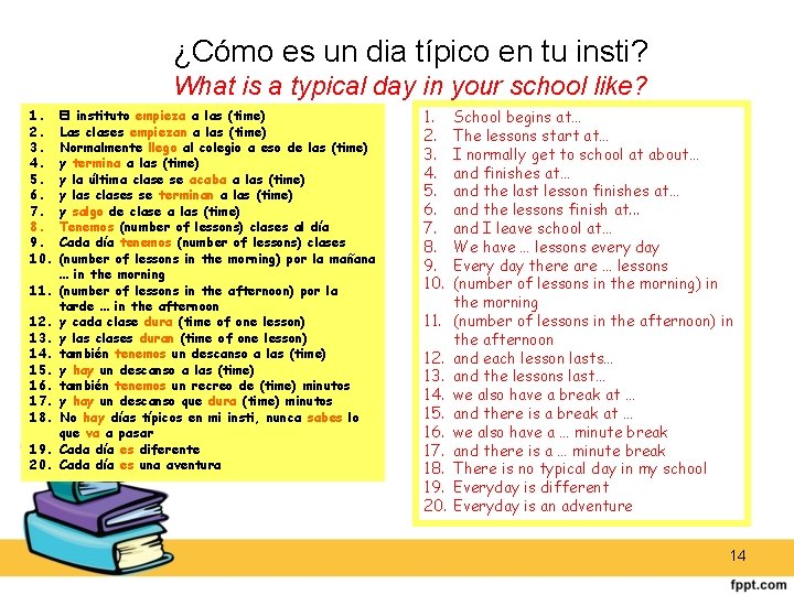 ¿Cómo es un dia típico en tu insti? What is a typical day in