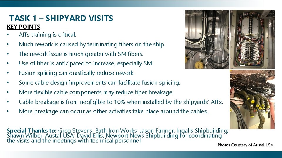 TASK 1 – SHIPYARD VISITS KEY POINTS • AITs training is critical. • Much