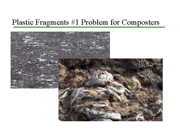 Plastic Fragments #1 Problem for Composters 