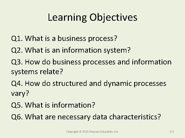 Learning Objectives Q 1. What is a business process? Q 2. What is an