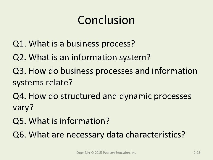 Conclusion Q 1. What is a business process? Q 2. What is an information