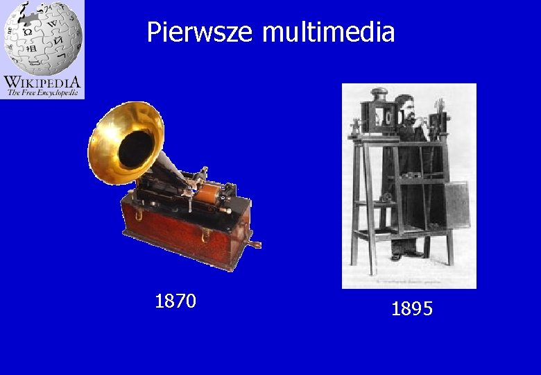 Pierwsze multimedia 1870 1895 