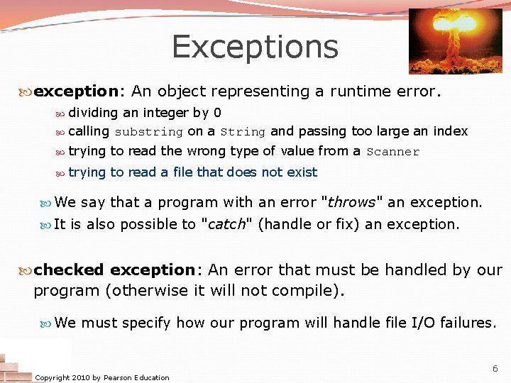 Exceptions exception: An object representing a runtime error. dividing an integer by 0 calling