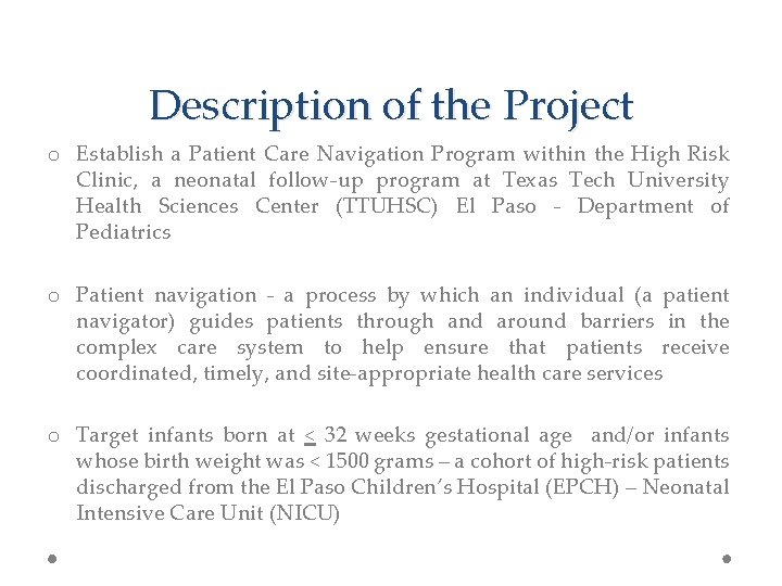 Description of the Project o Establish a Patient Care Navigation Program within the High