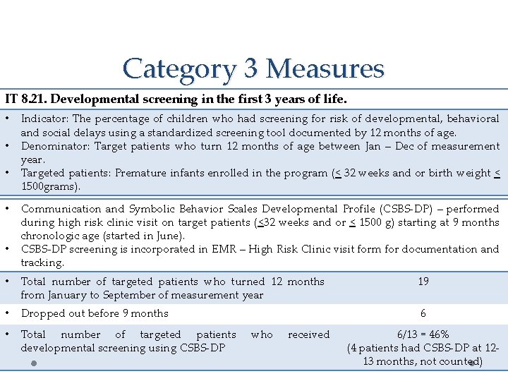 Category 3 Measures IT 8. 21. Developmental screening in the first 3 years of